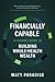 Financially Capable: A Friendly Guide to Building Whole-Health Wealth