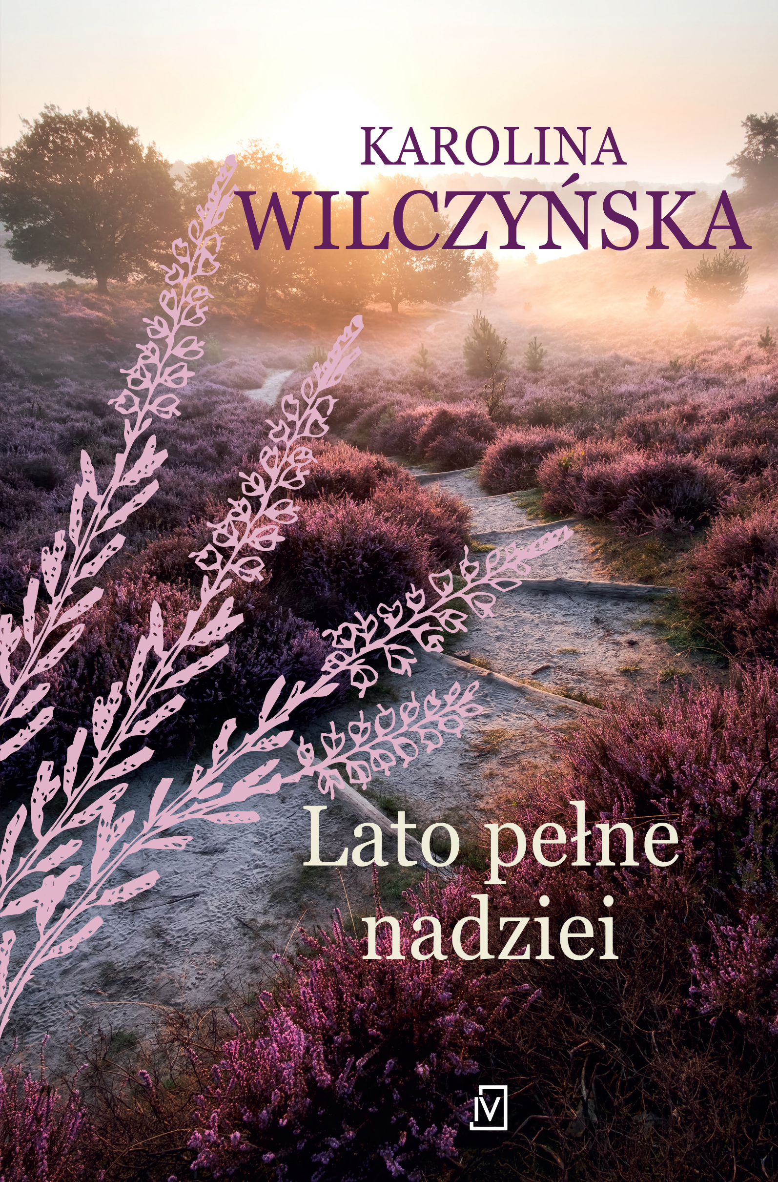 Lato pełne nadziei (Wrzosowa Polana, #1)