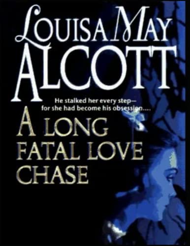 A Long Fatal Love Chase