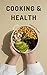 Cooking & Health by George Papadopoulos