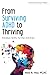 From Surviving ADHD to Thri...