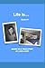 "Life is...": Book #2