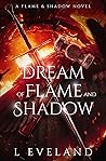 A Dream of Flame ...