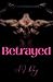Betrayed: Enemies to Lovers...