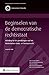 Beginselen Van de Democratische Rechtsstaat: Inleiding Tot de Grondslagen Van Het Nederlandse Staats- En Bestuursrecht