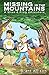 Missing in the Mountains: A...