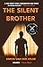 The Silent Brother