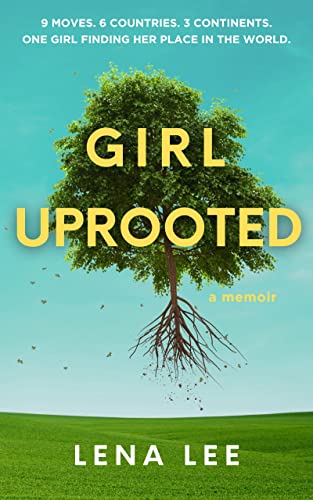 Girl Uprooted: A Memoir (Paperback)