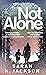 Not Alone