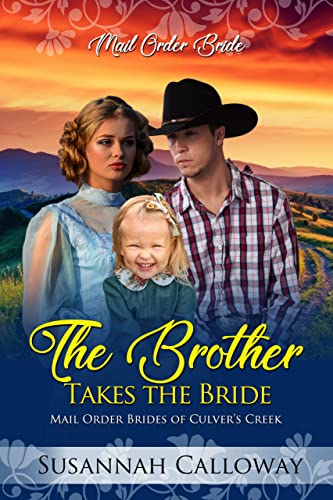 The Brother Takes the Bride (Mail Order Brides of Culver's Creek)