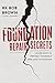 Foundation Repair Secrets: ...