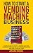 How to Start a Vending Mach...