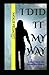 I Did It My Way: A Short Story with Eternal Significance (Christian Fiction Short Stories)