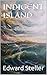 INDIGENT ISLAND by edward steller