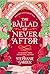 The Ballad of Never After (...