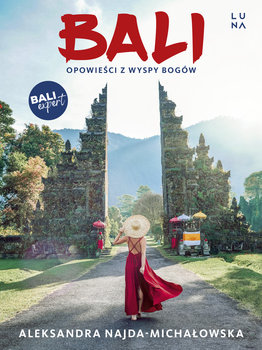 Bali. Opowieści z Wyspy Bogów (Paperback)