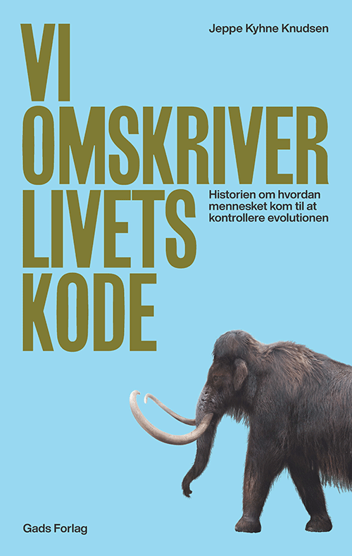 Vi omskriver livets kode - Historien om hvordan mennesket kom til at kontrollere evolutionen