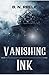 Vanishing Ink