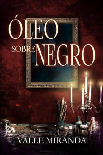 Portada de Óleo sobre negro, de Valle Miranda