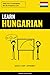 Learn Hungarian - Quick / Easy / Efficient: 2000 Key Vocabularies