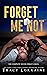 Forget Me Not: Complete Collection (Never Forget, #1-3)
