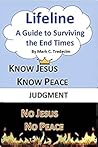 Lifeline: A Guide to Surviving the End Times Lifeline: A Guide to Surviving the End Times