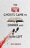 The Ghosts Came T...