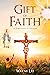 Gift of Faith by Wayne Lee