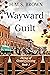 Wayward Guilt (Heroes of Gr...