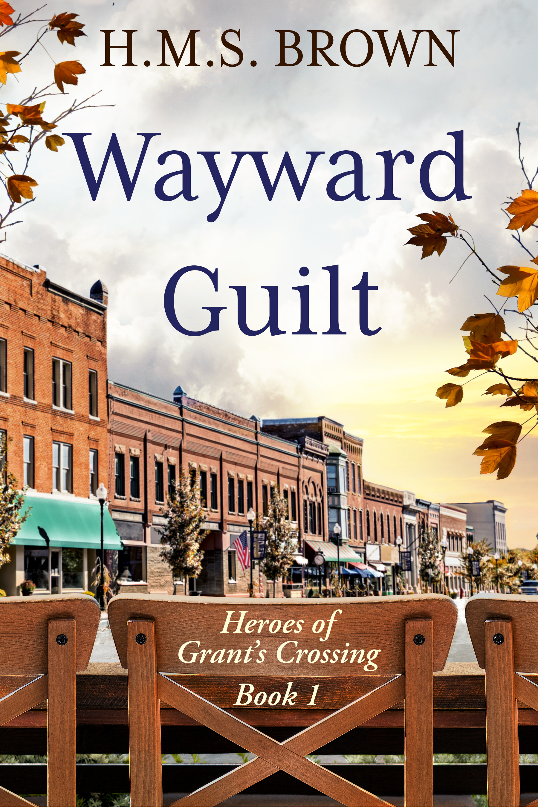 Wayward Guilt (Heroes of Grant's Crossing #1)