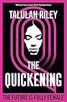 The Quickening: a brilliant, subversive and unexpected dystopia for fans of Vox and The Handmaid's Tale
