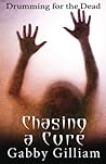 Chasing a Cure by Gabby Gilliam