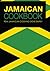 Jamaican Cookbook: Real Jamaican Cooking Done Simply (2nd Edition)