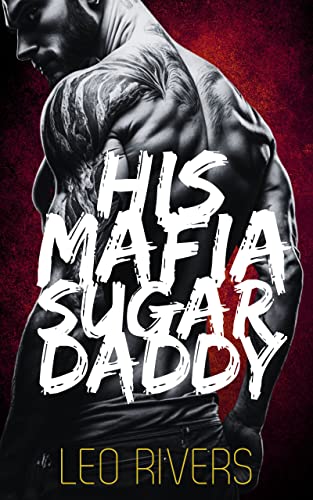 His Mafia Sugar Daddy (Toscano Doms, #4)
