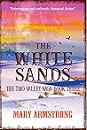 The White Sands: The Two Valleys Saga: Book Three