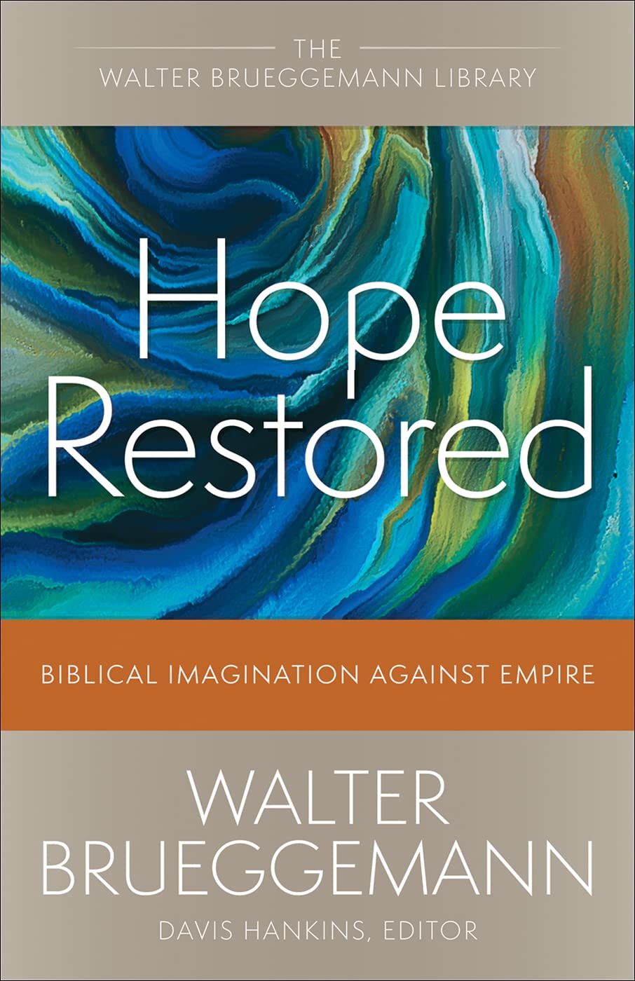 Hope Restored: Biblical Imagination Against Empire (Kindle Edition)