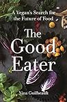 The Good Eater by Nina Guilbeault