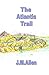 The Atlantis Trail