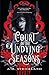 Court of the Undying Seasons