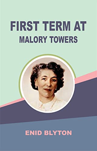 FIRST TERM AT MALORY TOWERS