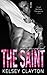 The Saint by Kelsey Clayton