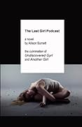 The Last Girl Podcast (The Katie Kampenfelt Trilogy)