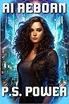 AI Reborn by P.S. Power