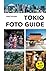 Tokio Foto Guide: Bildband ...