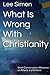 What Is Wrong With Christianity: Short Conversations Between an Atheist and Believer