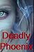 Deadly Phoenix