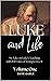 LUKE AND LIFE Volume 1: My ...