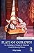 Plays of Our Own: An Anthol...
