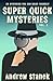 Super Quick Mysteries, Volume 2