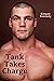 Tank Takes Charge - Part One by Keegan Kennedy